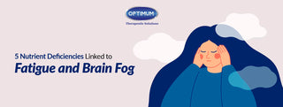 5 Nutrient Deficiencies Linked to Fatigue and Brain Fog
