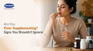 Are You Over-Supplementing? Signs You Shouldn’t Ignore 
