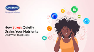 How Stress Quietly Drains Your Nutrients (And What That Means) 