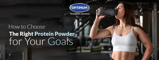 How to Choose the Right Protein Powder for Your Goals