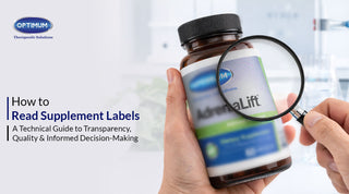 How to Read Supplement Labels: A Technical Guide to Transparency, Quality, and Informed Decision-Making 
