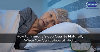 How to Improve Sleep Quality Naturally When You Can’t Sleep at Night
