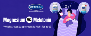 Magnesium vs. Melatonin: Which Sleep Supplement Is Right for You?