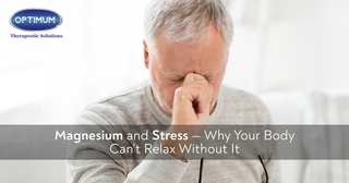 Magnesium and Stress — Why Your Body Can’t Relax Without It