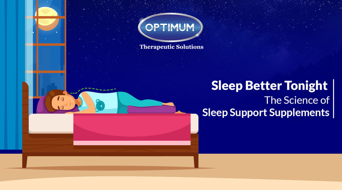 Sleep Better Tonight: The Science of Sleep Support Supplements ...