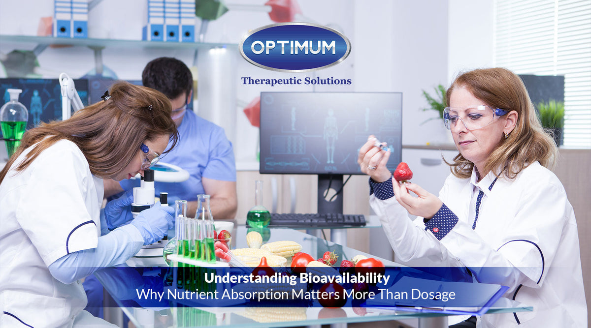 Understanding Bioavailability: Why Nutrient Absorption Matters More Th ...