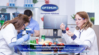 Understanding Bioavailability: Why Nutrient Absorption Matters More Than Dosage 