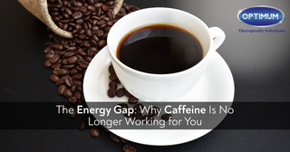 The Energy Gap: Why Caffeine Is No Longer Working for You