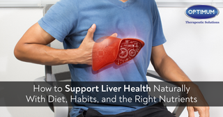 How to Support Liver Health Naturally With Diet, Habits, and the Right Nutrients